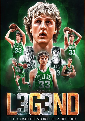 LEGEND: The Complete Story of Larry Bird