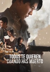 Todos te quieren cuando has muerto