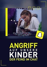 Angriff auf unsere Kinder - Der Feind im Chat