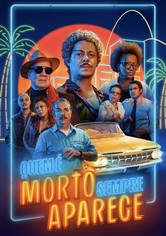 Quem é Morto Sempre Aparece