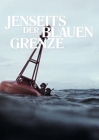Jenseits der blauen Grenze