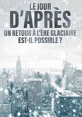 Le jour d'après : Un retour à l'ère glaciaire est-il possible ?