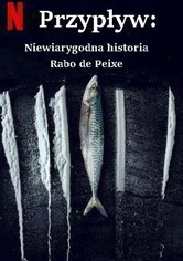 Przypływ: Niewiarygodna historia Rabo de Peixe