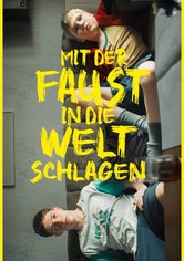 Mit der Faust in die Welt schlagen
