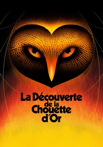 La découverte de la Chouette d'or
