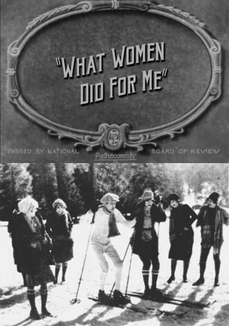 What Women Did for Me