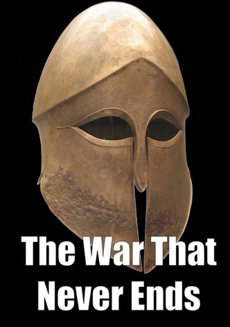 The War That Never Ends