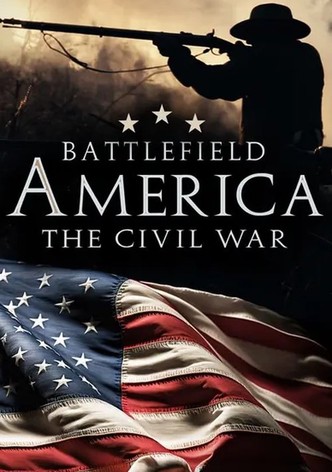 Battlefield America: The Civil War