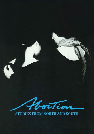 Abortion: Stories from North and South