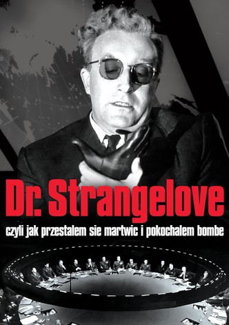 Doktor Strangelove, lub jak przestałem się martwić i pokochałem bombę