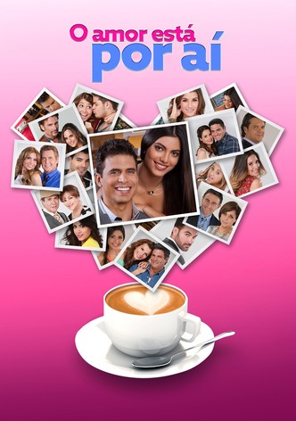 O Amor Está Por Aí