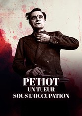 Petiot Un tueur sous l'occupation