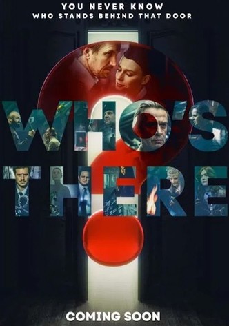 Who's There?