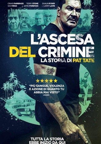 L' Ascesa Del Crimine : La Storia Di Pat Tate