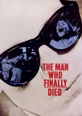 The Man Who Finally Died