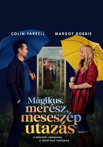 Mágikus, merész, meseszép utazás