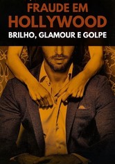 Hollywood Hustler: Glitz, Glam, Scam
