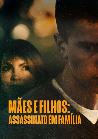 Mães e Filhos: Assassinato em Família