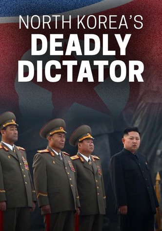 North Korea's Deadly Dictator