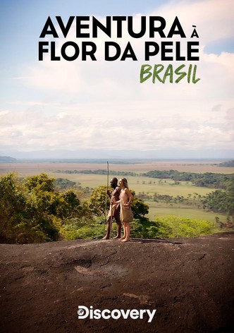 Aventura à Flor da Pele: Brasil