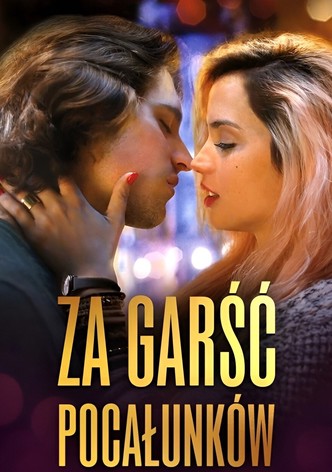 Za garść pocałunków
