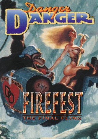 Danger Danger: Live at Firefest XI - The Final Fling!