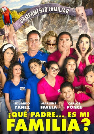 ¡Que Padre... Es Mi Familia?