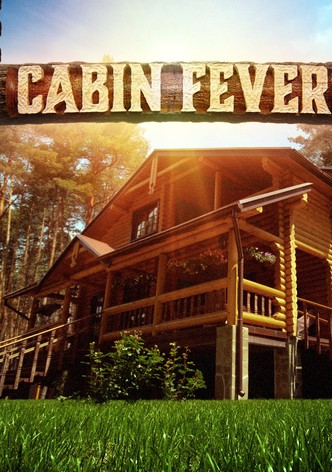 Cabin Fever