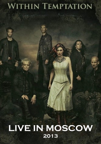 Within Temptation - Live In Moscow