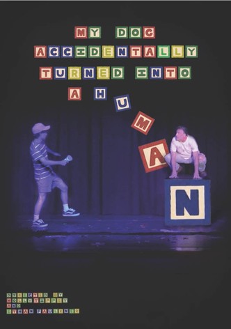 My Dog Accidentally Turned Into a Human!