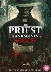The Priest - Thanksgiving Massacre