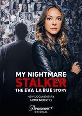 My Nightmare Stalker: The Eva LaRue Story - Staffel 1