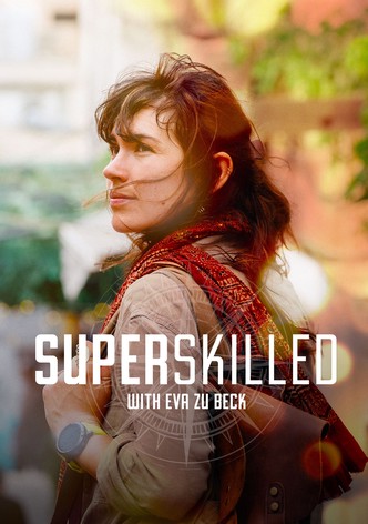 Superskilled with Eva zu Beck