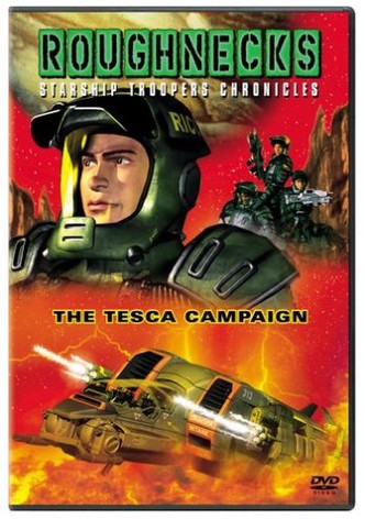 Roughnecks: The Starship Troopers Chronicles - The Tesca Campaign