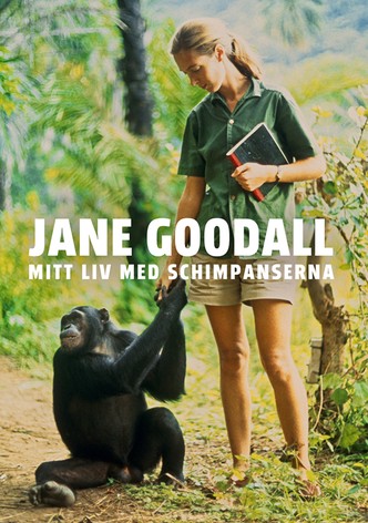 Jane Goodall: Mitt liv med schimpanserna
