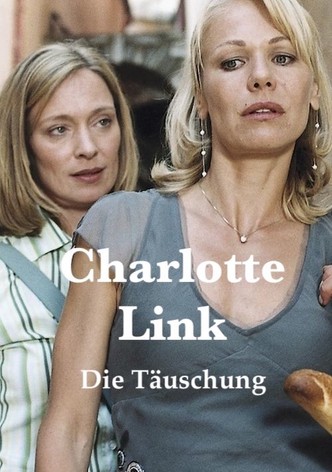Charlotte Link: Die Täuschung