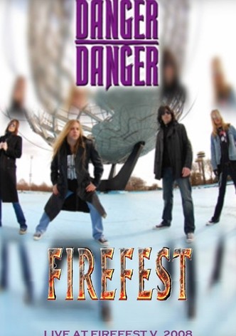 DANGER DANGER: Live At Firefest V