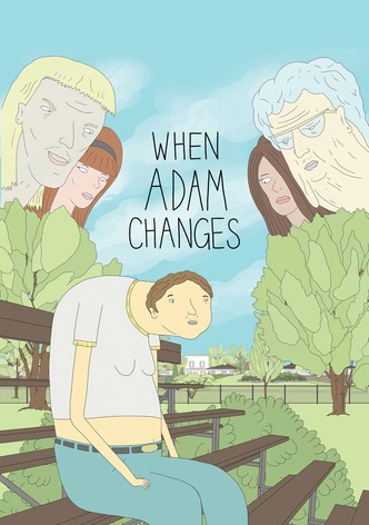 When Adam Changes