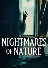 Nightmares of Nature: Il lato oscuro della natura