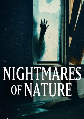 Nightmares of Nature
