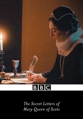 The Secret Letters of Mary Queen of Scots