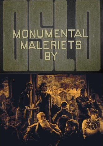 Oslofilm: Oslo - monumentalmaleriets by