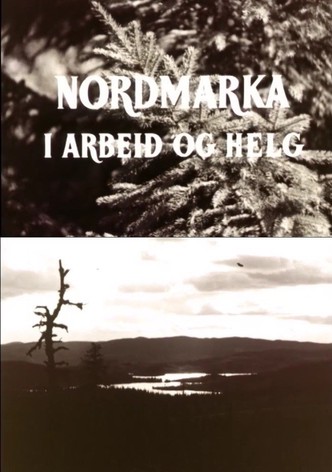Oslofilm: Nordmarka i arbeid og helg