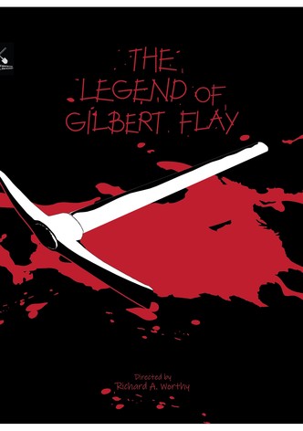 The Legend of Gilbert Flay