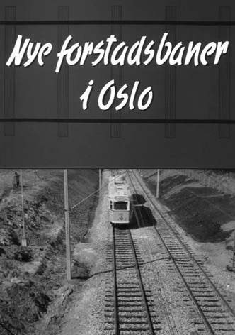 Oslofilm: Nye forstadsbaner i Oslo