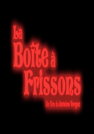 La boîte à frissons