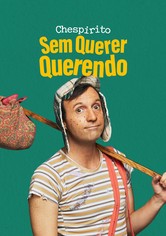Chespirito: Sem Querer Querendo - Chespirito: Sem Querer Querendo, Season 1