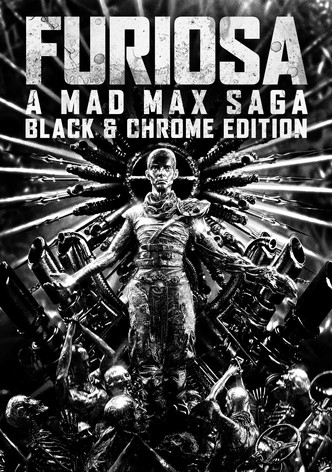 Furiosa: A Mad Max Saga: Black & Chrome Edition