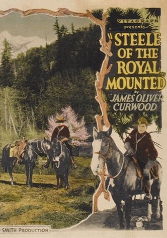 Steele of the Royal Mounted