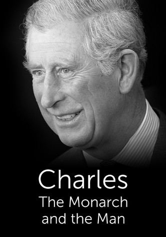 Charles: The Monarch and the Man